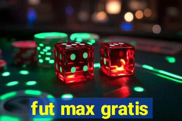 fut max gratis